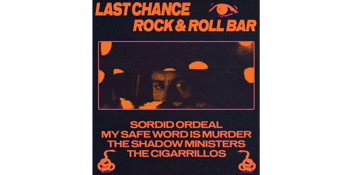 Kings Birthday Eve Extravaganza @ Last Chance with Sordid Ordeal